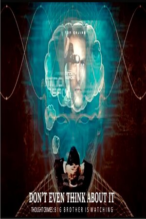 APR 19, 2023 THOUGHT POLICE: “DON’T EVEN THINK ABOUT IT”