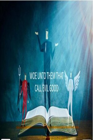 Episode 53 AUG 16, 2023 WOE UNTO THEM THAT CALL EVIL GOOD