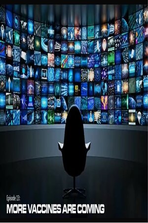 EPISODE 13 JUNE 18, 2023 MORE VACCINES ARE COMING!