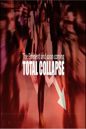 EPISODE 177 MAR 10, 2024 THE EMINENT & TOTAL COLLAPSE