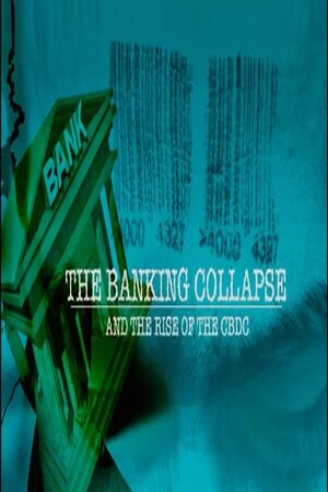 EPISODE 181 MAR 19, 2024 THE BANKING COLLAPSE & THE RISE OF CBDC