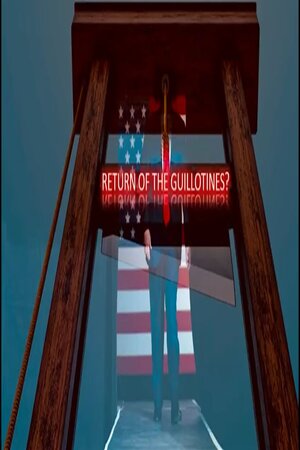 EPISODE 236 JUNE 20, 2024 RETURN OF THE GUILLOTINE?