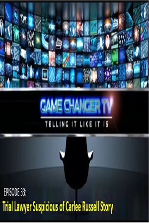 EPISODE 33 JULY 18, 2023 LAWYER IS SUSPICIOUS OF CARLEE RUSSELL STORY