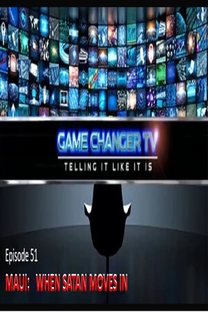 EPISODE 51 AUG 14, 2023 MAUI: WHEN SATAN MOVES IN