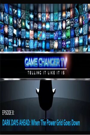EPISODE 8: JUNE 12, 2023 DARK DAYS AHEAD, WHEN THE POWER GRID IS REIMAGINED