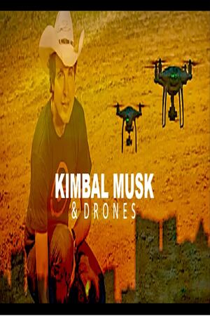 Episode 328 Dec 18, 2024 Kimbal Musk & Drones