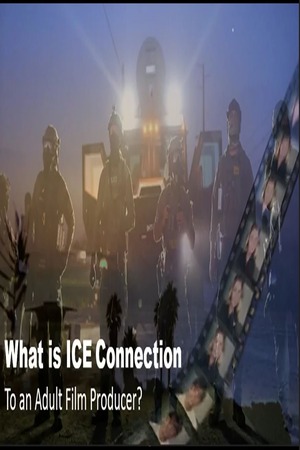 Episode 472 Oct 27, 2025 Ice Connection to an Adult Film Maker?