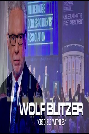 Episode 534 Apr 27, 2026 WHCD Most Credible Witness: Wolf Blitzer