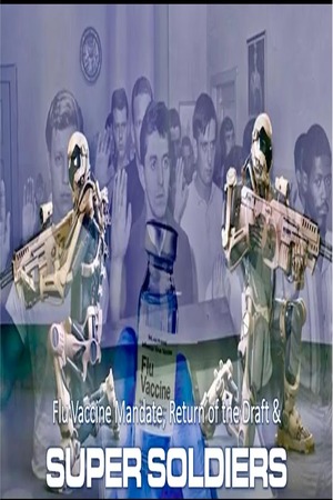 Episode 580 Aug 7 2026 More Mandates, The Draft & Super Soldiers