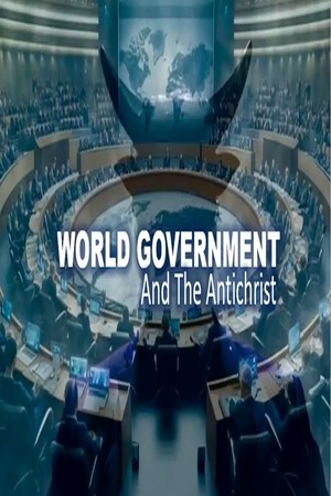 Episode 603 Sept 26 2026 World Government & The Antichrist