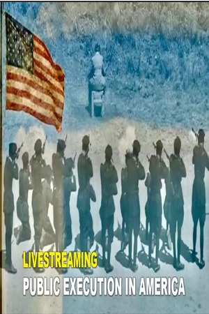 Episode 610 Oct 9 2026 Livestreaming Public Execution in America