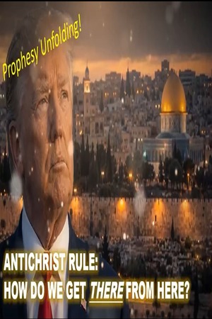 Episode 612 Oct 16, 2026 (Part 1) Antichrist Rule: How Do We Get There From Here?