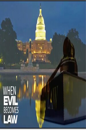MAY 10, 2023 WHEN EVIL BECOMES LAW