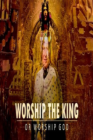 MAY 7, 2023 A KINGS CORONATION: WHO WILL YOU WORSHIP?