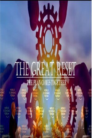 JAN 24, 2022 THE GREAT RESET: THE PLAN COMES TOGETHER