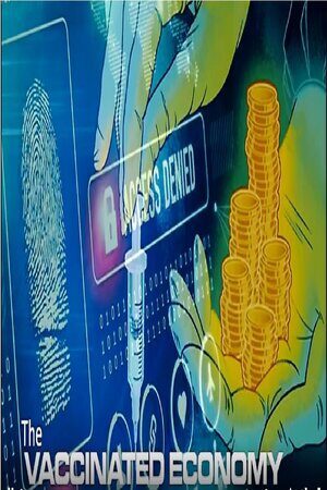 OCT 26 2021 THE VACCINATED ECONOMY