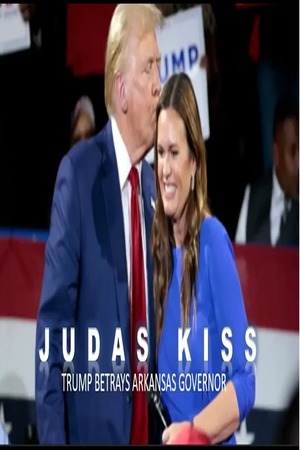 Episode 384 Apr 24, 2025 Judas Kiss: Trump Betrays Arkansas
